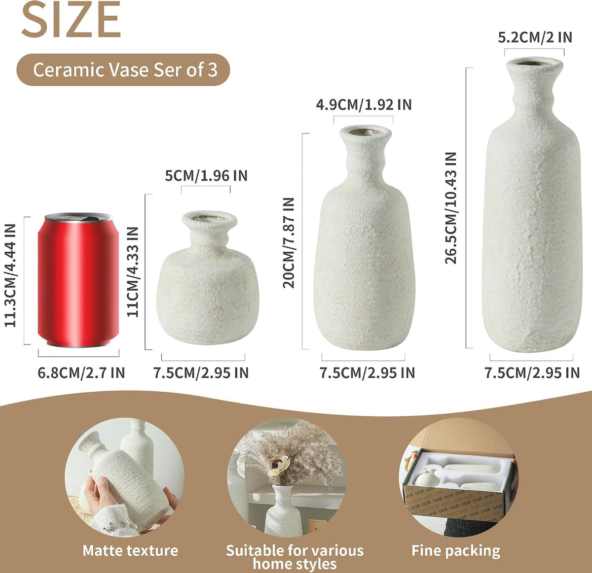 Vase sizes: 4.3, 7.9 and 10.4 inches tall